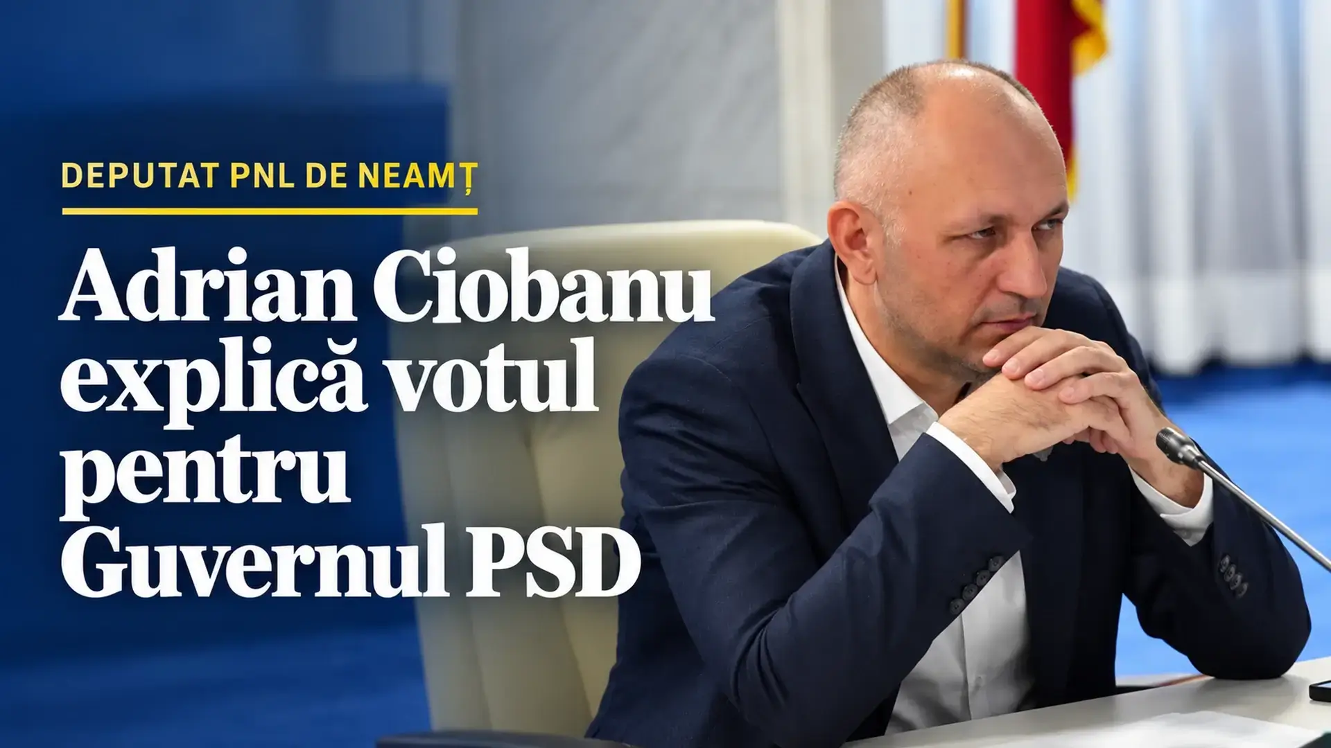 Adrian Ciobanu, deputat PNL de Neamț, copertă editorială despre votul pentru învestirea Guvernului PSD