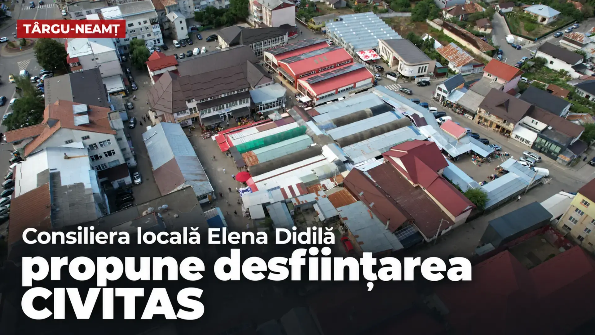 Piața Centrală din Târgu-Neamț, copertă despre propunerea consilierei locale Elena Didilă privind desființarea CIVITAS